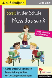 Streit in der Schule - muss das sein?: Streit erkennen & reflektieren
