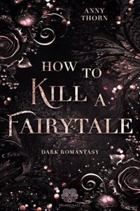 How to kill a Fairytale