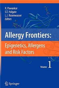 Allergy Frontiers: Epigenetics, Allergens and Risk Factors