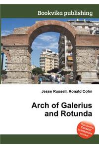 Arch of Galerius and Rotunda