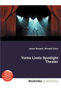 Yorba Linda Spotlight Theater