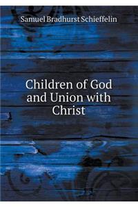 Children of God and Union with Christ