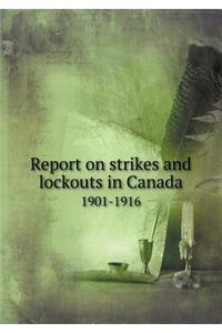 Report on Strikes and Lockouts in Canada 1901-1916