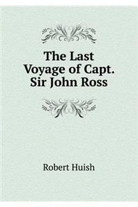 The Last Voyage of Capt. Sir John Ross