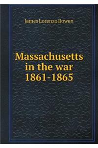 Massachusetts in the War 1861-1865