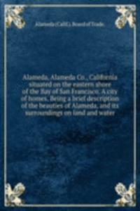 ALAMEDA ALAMEDA CO. CALIFORNIA SITUATED