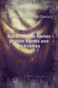 STATEN ISLAND NAMES YE OLDE NAMES AND N