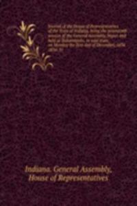 Journal of the House of Representatives of the State of Indiana, being the nineteenth session of the General Assembly, begun and held at Indianapolis, in said state, on Monday the first day of December, 1834.