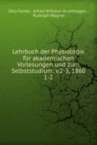 Lehrbuch der Physiologie fur akademischen Vorlesungen und zum Selbststudium. v.2-3, 1860