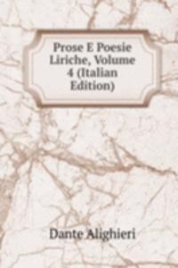 Prose E Poesie Liriche, Volume 4 (Italian Edition)
