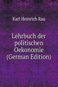 Lehrbuch der politischen Oekonomie (German Edition)