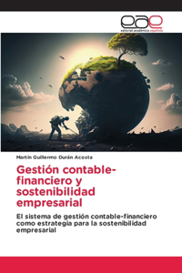 Gestión contable-financiero y sostenibilidad empresarial