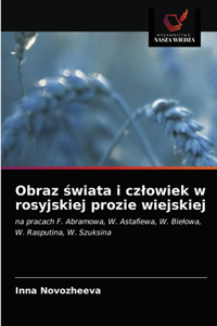 Obraz świata i czlowiek w rosyjskiej prozie wiejskiej