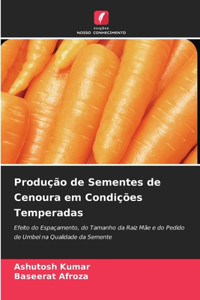 Produção de Sementes de Cenoura em Condições Temperadas