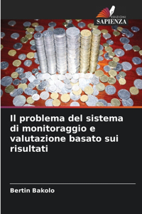 problema del sistema di monitoraggio e valutazione basato sui risultati