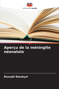 Aperçu de la méningite néonatale