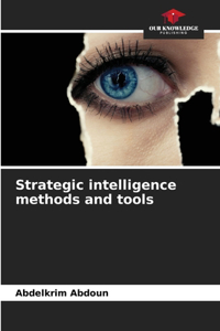 Strategic intelligence methods and tools