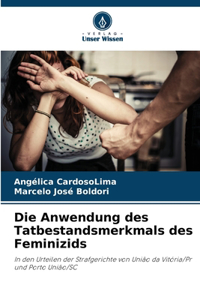 Anwendung des Tatbestandsmerkmals des Feminizids