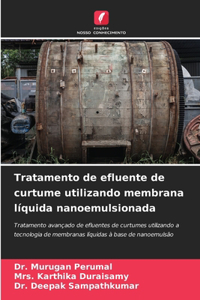 Tratamento de efluente de curtume utilizando membrana líquida nanoemulsionada
