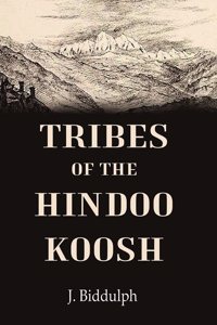 Tribes of the Hindoo Koosh