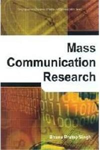 Encyclopaedia On Dynamics Of Media And Communication : Mass Communication Research