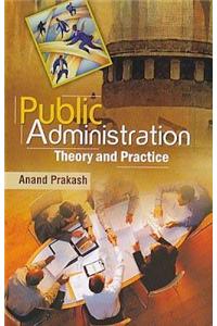 Public Administration: Theory and Practice