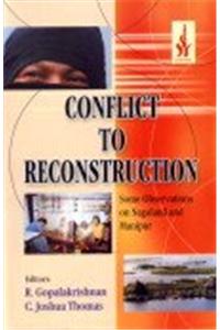 Conflict to Reconstruction: Some Observations on Nagaland and Manipur