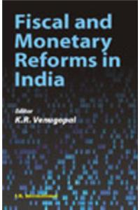 Fiscal and Monetary Reforms in India