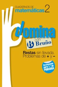 Cuadernos Domina Matematicas 2 Restas sin llevada. Problemas de + y -
