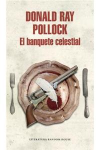 El Banquete Celestial/The Heavenly Table Donald Ray Pollock