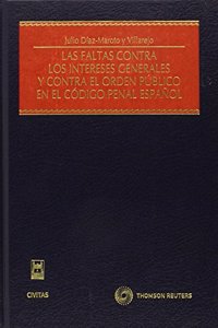Las Faltas contra los intereses generales y contra el orden publico en el Codigo penal espanol (Estudios y Comentarios de Legislacion) (Spanish Edition)