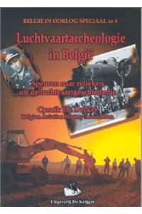 Luchtvaartarcheologie in Belgie: Speuren Naar Relicken Uit de Luchtvaartgeschiedenis