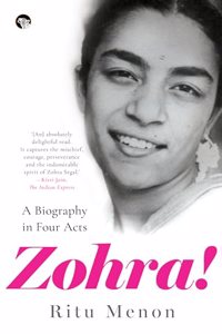 Zohra! A Biography in Four Acts