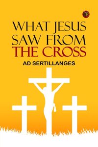 What Jesus Saw from the Cross
