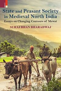 State and Peasant Society in Medieval North India