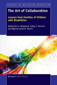 The Art of Collaboration: Lessons from Families of Children with Disabilities