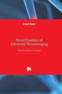 Novel Frontiers of Advanced Neuroimaging