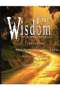 The Wisdom of Robert Collier I - Including
