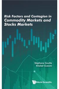 Risk Factors and Contagion in Commodity Markets and Stocks Markets