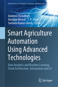 Smart Agriculture Automation Using Advanced Technologies