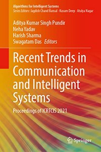 Recent Trends in Communication and Intelligent Systems