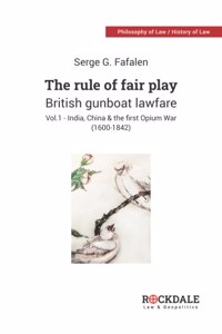 The Rule of Fair Play - British Gunboat Lawfare