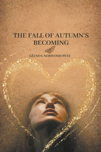 Fall of Autumn's Becoming