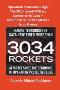 2014 Israeli Military Operation in Gaza in Response to Attacks by Hamas