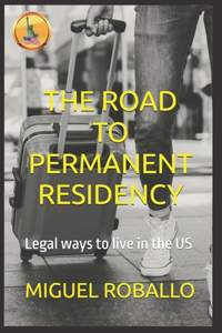 The Road to Permanent Residency