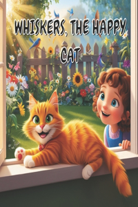 Whiskers, the Happy Cat