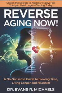 Reverse Aging Now!