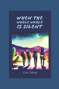 When the Whole World is Silent