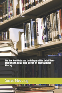 The New World Order and the bringing of the End of Times