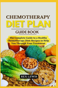 Chemotherapy Diet Plan Cook Book
